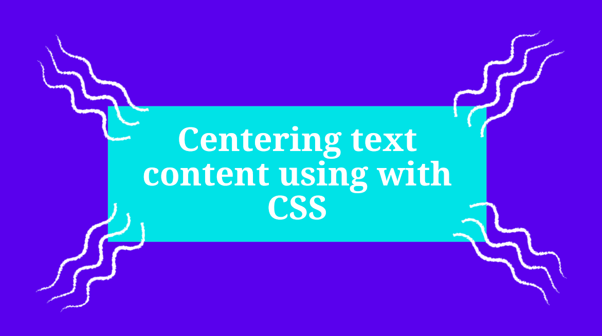 Centering text content using with CSS